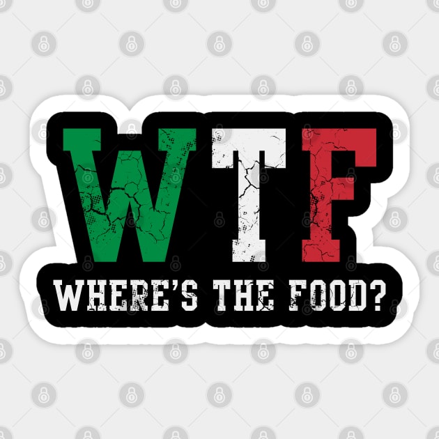 WTF Italian Wheres The Food Italia Italy Sticker by E